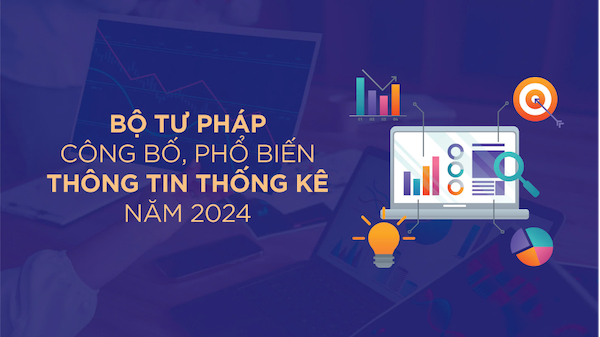 ​Bộ Tư pháp công bố, phổ biến thông tin thống kê năm 2024
